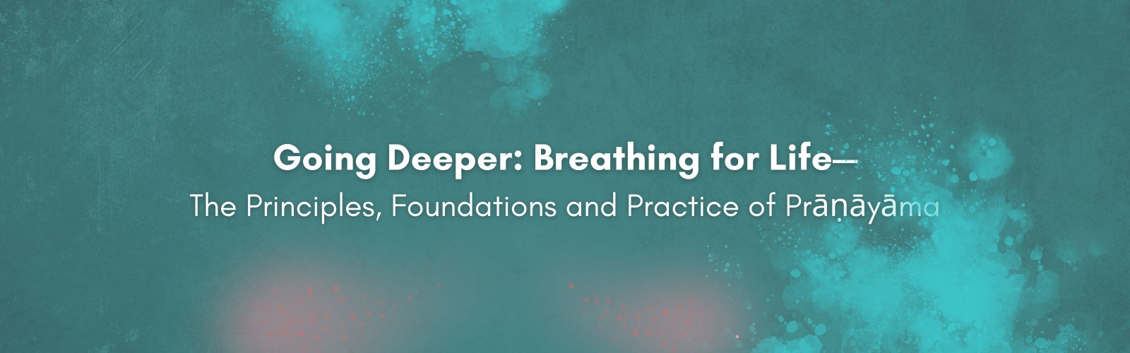 Going Deep: Breathing for Life Desktop Banner