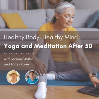 Healthy Body, Healthy Mind: Yoga and Meditation After 50 Mobile Banner